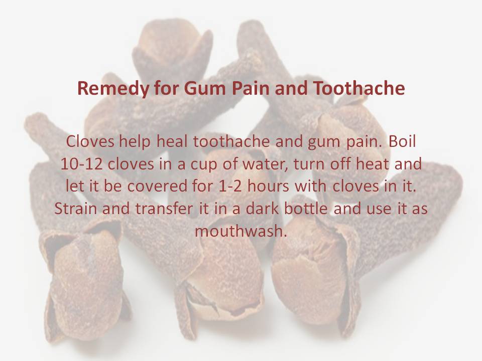 Remedy for Gum Pain & Toothache